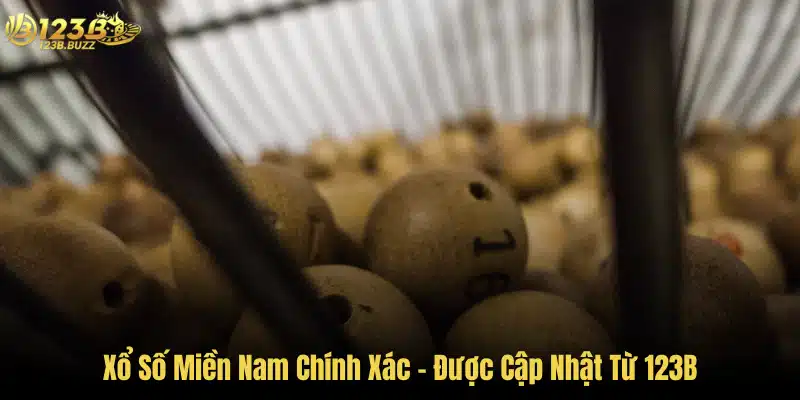 Xổ Số Miền Nam Chính Xác - Được Cập Nhật Từ 123B 6 Xổ Số Miền Nam Chính Xác - Được Cập Nhật Từ 123B